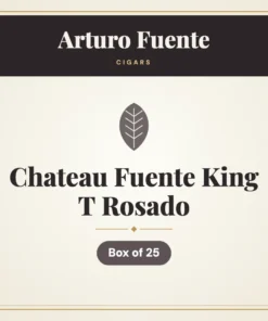 Arturo Fuente Chateau Fuente King T Rosado Cigars – Box of 25