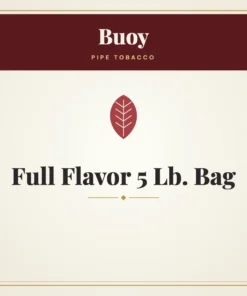 Buoy Full Flavor Pipe Tobacco 5 Lb. Bag