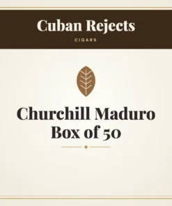 Cuban Rejects Churchill Maduro Cigars Box of 50