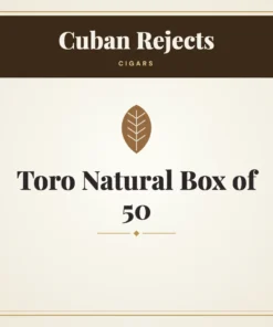 Cuban Rejects Toro Natural Cigars Box of 50
