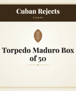 Cuban Rejects Torpedo Maduro Cigars Box of 50