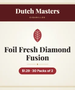 Dutch Masters Foil Fresh Diamond Fusion Cigarillos $1.29 – 30 Packs of 2