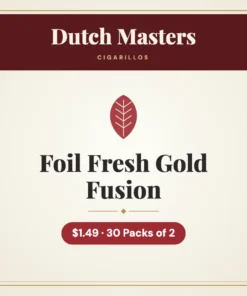 Dutch Masters Foil Fresh Gold Fusion Cigarillos $1.49 – 30 Packs of 2