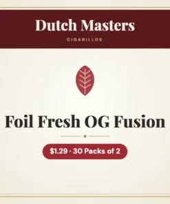 Dutch Masters Foil Fresh OG Fusion Cigarillos $1.29 – 30 Packs of 2