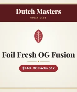 Dutch Masters Foil Fresh OG Fusion Cigarillos $1.49 – 30 Packs of 2