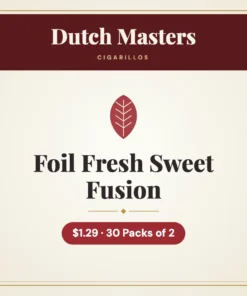 Dutch Masters Foil Fresh Sweet Fusion Cigarillos $1.29 – 30 Packs of 2