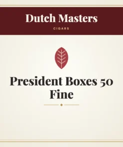 Dutch Masters President Boxes 50 Fine Cigars
