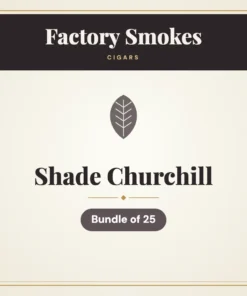 Factory Smokes Shade Churchill Cigars – Bundle of 25