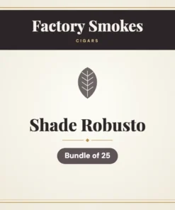 Factory Smokes Shade Robusto Cigars – Bundle of 25