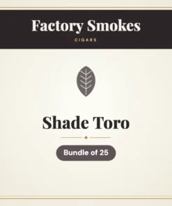 Factory Smokes Shade Toro Cigars – Bundle of 25