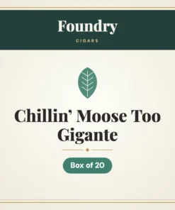 Foundry Chillin’ Moose Too Gigante Cigars – Box of 20