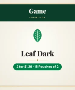 Game Leaf Dark Cigarillos 2 for $1.29 – 15 Pouches of 2