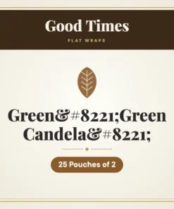 Good Times Green”Green Candela” Flat Wraps – 25 Pouches of 2