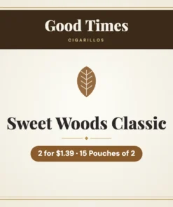 Good Times Sweet Woods Classic Cigarillos 2 for $1.39 – 15 Pouches of 2