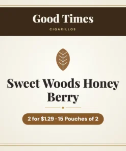 Good Times Sweet Woods Honey Berry Cigarillos 2 for $1.29 – 15 Pouches of 2