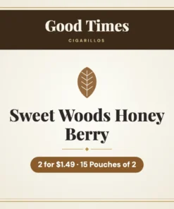 Good Times Sweet Woods Honey Berry Cigarillos 2 for $1.49 – 15 Pouches of 2