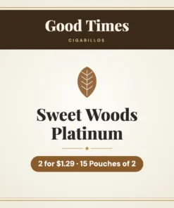 Good Times Sweet Woods Platinum Cigarillos 2 for $1.29 – 15 Pouches of 2