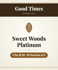 Good Times Sweet Woods Platinum Cigarillos 2 for $1.39 – 15 Pouches of 2