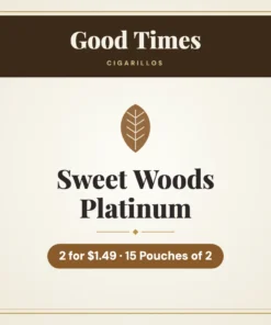 Good Times Sweet Woods Platinum Cigarillos 2 for $1.49 – 15 Pouches of 2