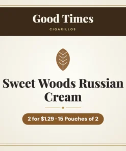 Good Times Sweet Woods Russian Cream Cigarillos 2 for $1.29 – 15 Pouches of 2