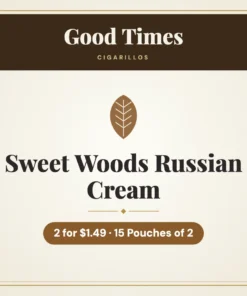 Good Times Sweet Woods Russian Cream Cigarillos 2 for $1.49 – 15 Pouches of 2