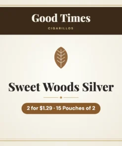 Good Times Sweet Woods Silver Cigarillos 2 for $1.29 – 15 Pouches of 2