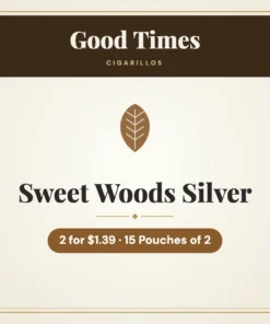 Good Times Sweet Woods Silver Cigarillos 2 for $1.39 – 15 Pouches of 2