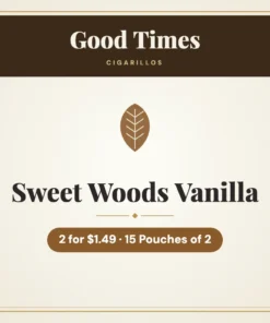 Good Times Sweet Woods Vanilla Cigarillos 2 for $1.49 – 15 Pouches of 2