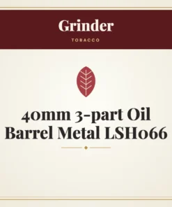 Grinder 40mm 3-part Oil Barrel Metal LSH066