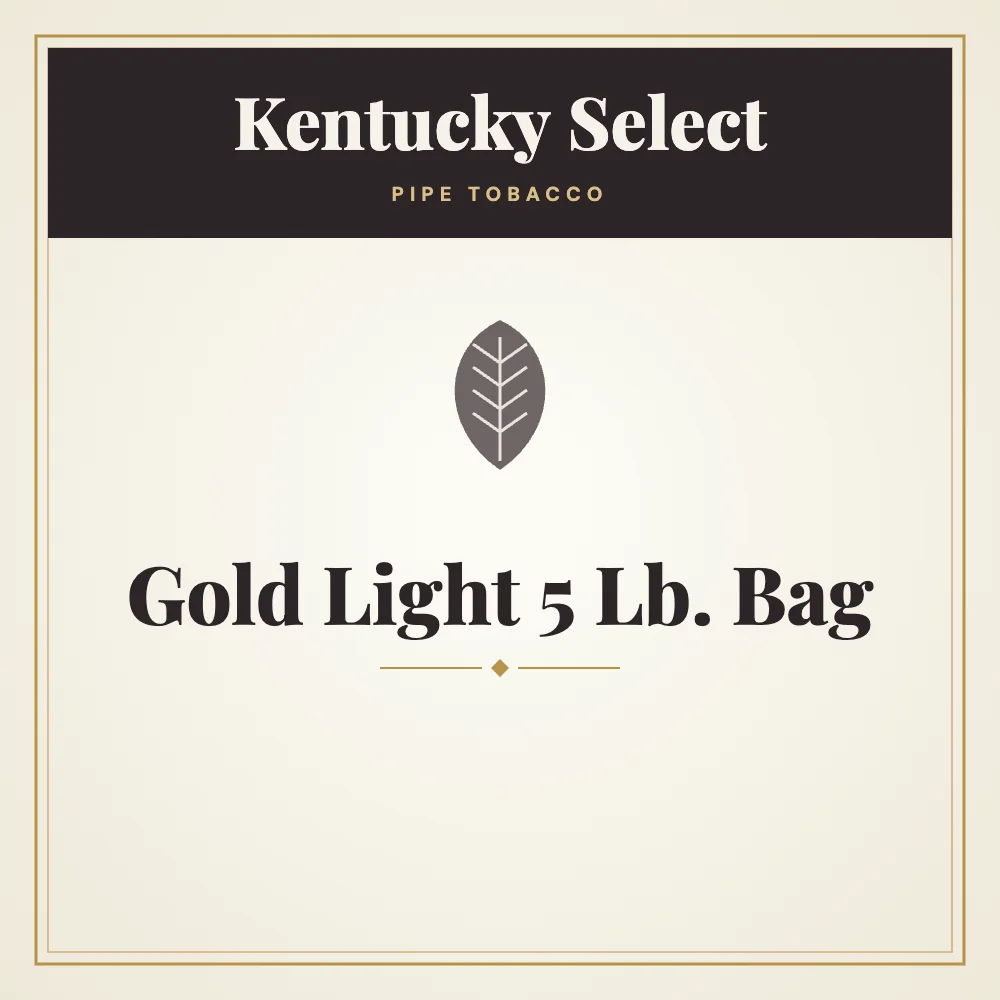 Kentucky Select Gold Light Pipe Tobacco 5 Lb. Bag 1 Kentucky Select Gold Light Pipe Tobacco 5 Lb. Bag