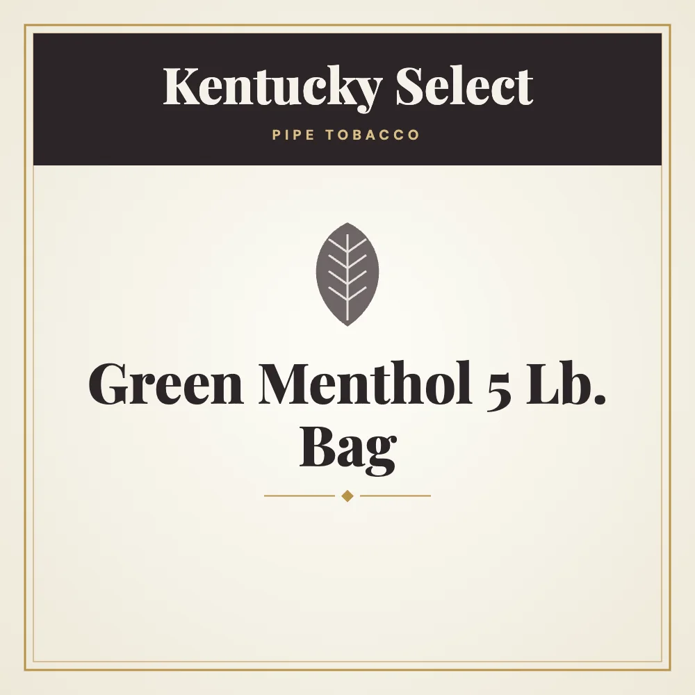Kentucky Select Green Menthol Pipe Tobacco 5 Lb. Bag 1 Kentucky Select Green Menthol Pipe Tobacco 5 Lb. Bag