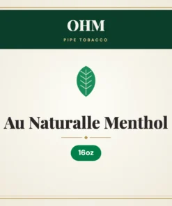 OHM Au Naturalle Menthol Pipe Tobacco – 16oz