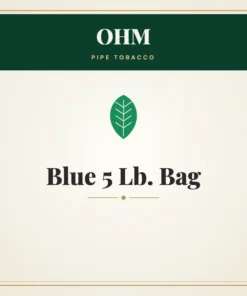 OHM Blue Pipe Tobacco 5 Lb. Bag