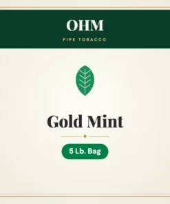 OHM Gold Mint Pipe Tobacco – 5 Lb. Bag