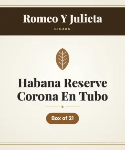 Romeo Y Julieta Habana Reserve Corona En Tubo Cigars – Box of 21