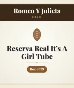 Romeo Y Julieta Reserva Real It’s A Girl Tube Cigars – Box of 10