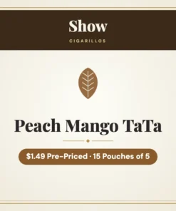 Show Peach Mango TaTa Cigarillos $1.49 Pre-Priced – 15 Pouches of 5